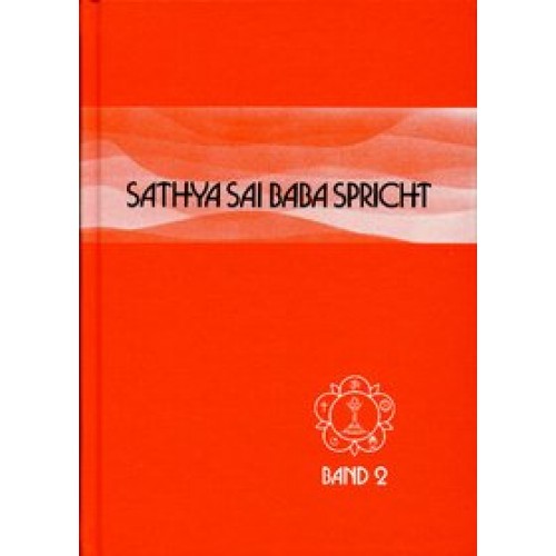 Sathya Sai Baba spricht / Sathya Sai Baba spricht Band 2
