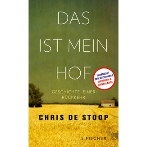 Das ist mein Hof: Geschichte einer Rückkehr [Gebundene Ausgabe] [2016] Stoop, Chris de, Erdmann, Bir