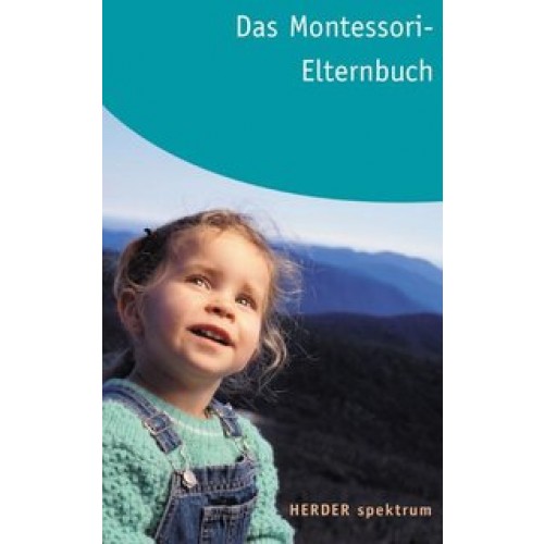 Das Montessori-Elternbuch