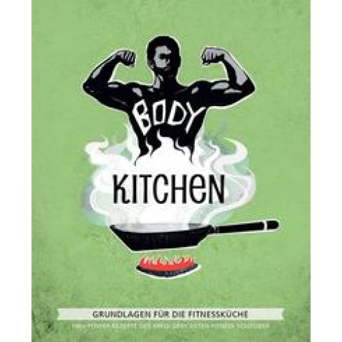 Body Kitchen – Grundlagen für die Fitnessküche