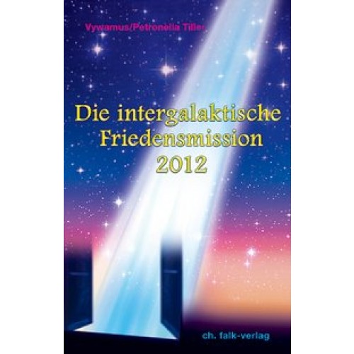 Die intergalaktische Friedensmission 2012