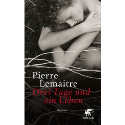 Drei Tage und ein Leben: Roman [Gebundene Ausgabe] [2017] Lemaitre, Pierre, Scheffel, Tobias