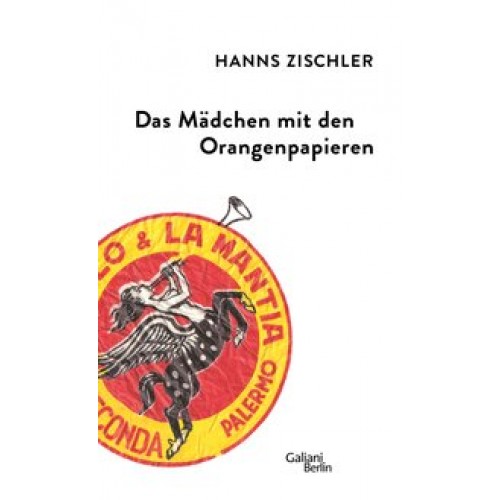 Das Mädchen mit den Orangenpapieren [Gebundene Ausgabe] [2014] Zischler, Hanns, Zeckau, Hanna