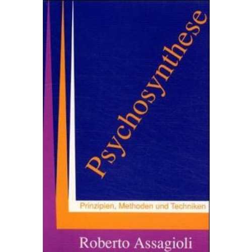 Psychosynthese, Prinzipien, Methoden und Techniken