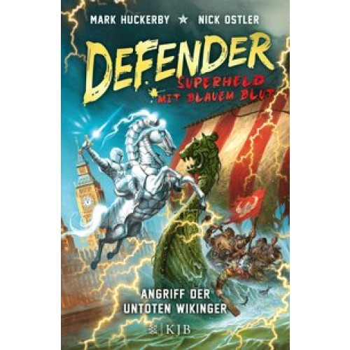 Defender - Superheld mit blauem Blut. Angriff der untoten Wikinger [Gebundene Ausgabe] [2017] Huckerby, Mark, Ostler, Nick, Strohm, Leo H.