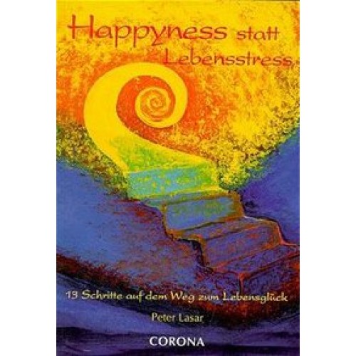 Happyness statt Lebensstress