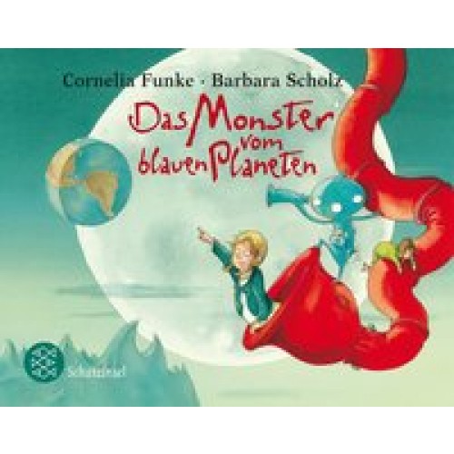 Das Monster vom blauen Planeten [Taschenbuch] [2012] Funke, Cornelia, Scholz, Barbara
