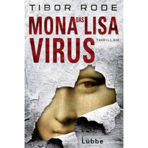 Das Mona-Lisa-Virus: Thriller [Broschiert] [2016] Rode, Tibor