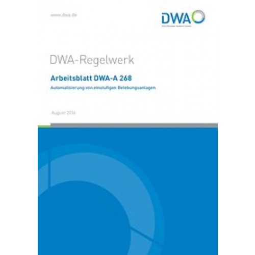 Arbeitsblatt DWA-A 268 Automatisierung von einstufigen Belebungsanlagen