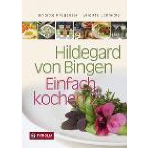 Hildegard von Bingen – Einfach kochen 2