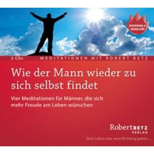 Wie der Mann wieder zu sich selbst findet - Meditations-Doppel-CD