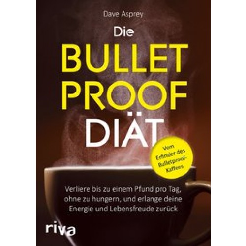 Die Bulletproof-Diät