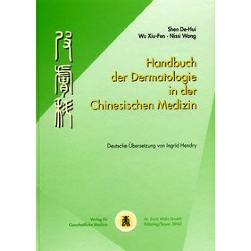 Handbuch der Dermatologie in der Chinesischen Medizin