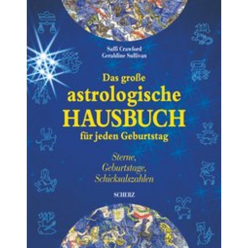 Das grosse astrologische Hausbuch für jeden Geburtstag