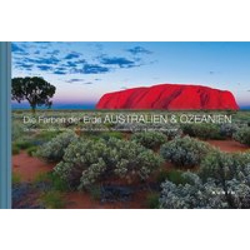 Die Farben der Erde AUSTRALIEN & OZEANIEN: Die faszinierendsten Naturlandschaften Australiens, Neuse