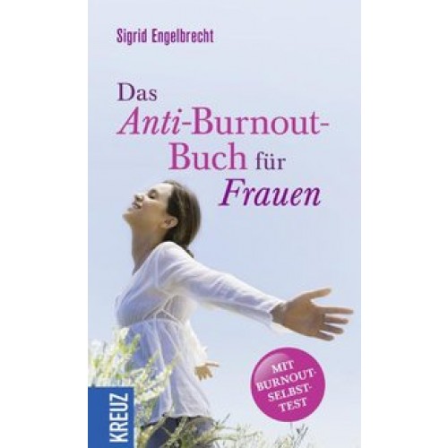 Das Anti-Burnout-Buch für Frauen