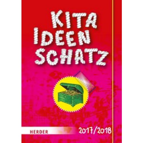 Kitaideenschatz 2017/2018: Spiele, Lieder und Aktionen [Broschüre] [2017]