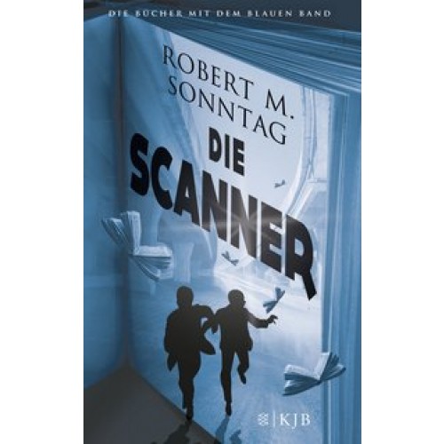 Die Scanner [Gebundene Ausgabe] [2013] Sonntag, Robert M.