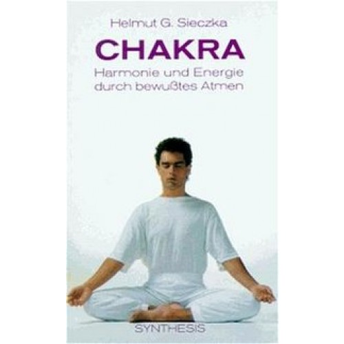 Chakra. Harmonie und Energie durch bewusstes Atmen