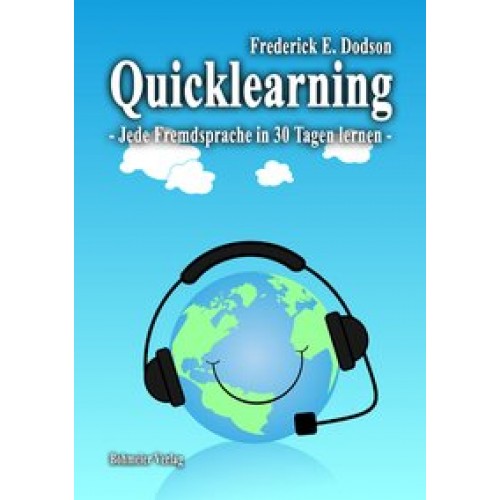 Quicklearning - Jede Fremdsprache in 30 Tagen lernen