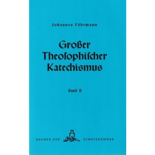 Großer theosophischer Katechismus. Band II