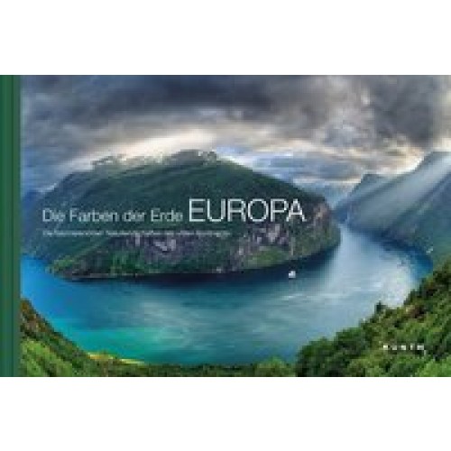 Die Farben der Erde EUROPAaturlandschaften des »Alten Kontinents« (Gebundene