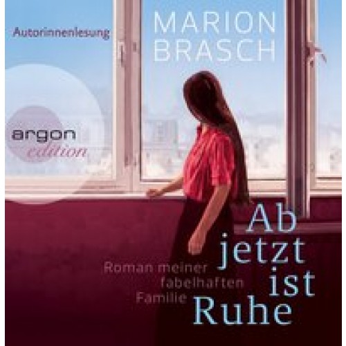 Ab jetzt ist Ruhe: Roman meiner fabelhaften Familie [Audio CD] [2012] Brasch, Marion