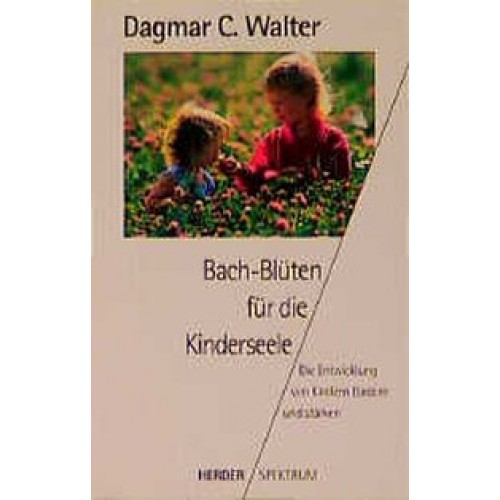 Bach-Blüten für die Kinderseele