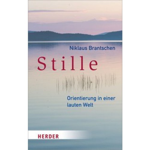 Stille (HERDER spektrum, Band 6890) [Taschenbuch] [2016] Brantschen, Niklaus