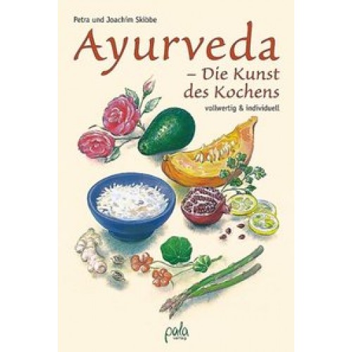 Ayurveda - Die Kunst des Kochens