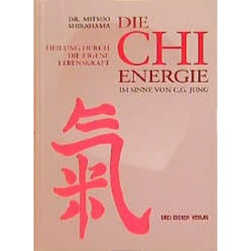 Die CHI-Energie im Sinne von C. G. Jung