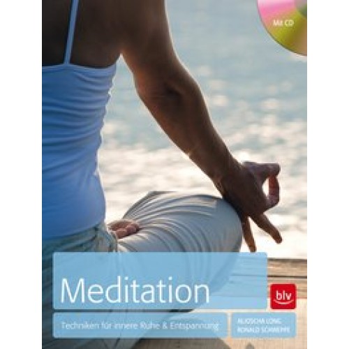 Meditation: Techniken für innere Ruhe & Entspannung [Taschenbuch] [2014] Long, Aljoscha, Schweppe, Ronald