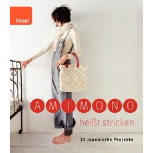 Amimono heißt stricken: 22 japanische Projekte [Broschiert] [2012] Schmidt-Wussow, Susanne