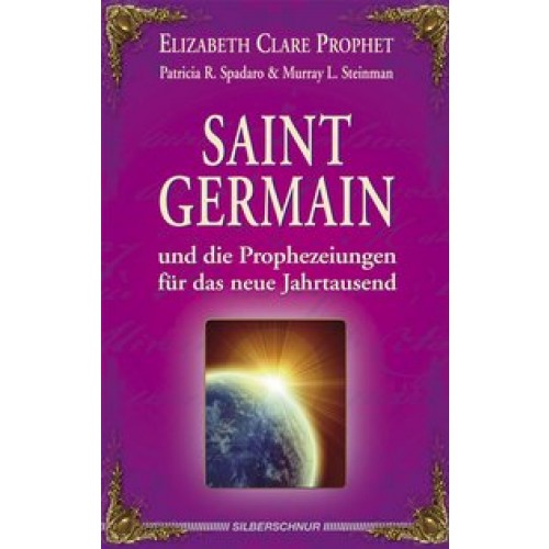 Saint Germain und die Prophezeiungen für das neue Jahrtausend