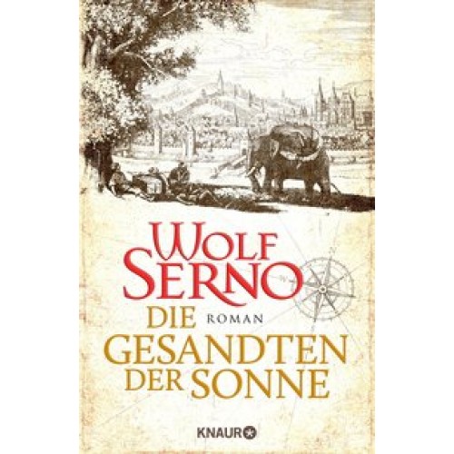 Die Gesandten der Sonne: Roman [Gebundene Ausgabe] [2016] Serno, Wolf