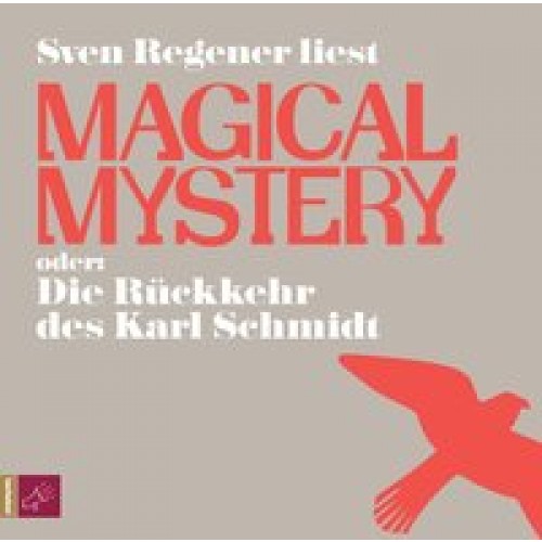 Magical Mystery oder Die Rückkehr des Karl Schmidt [Audio CD] [2013] Regener, Sven