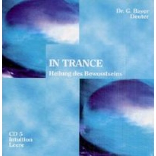 In Trance - Intuition & Leere