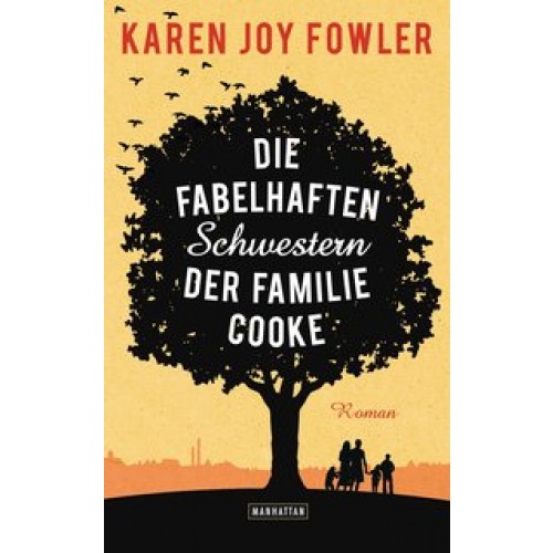 Die fabelhaften Schwestern der Familie Cooke: Roman [Gebundene Ausgabe] [2015] Fowler, Karen Joy, In