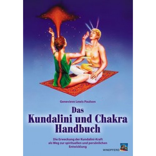 Das Kundalini- und Chakra-Handbuch