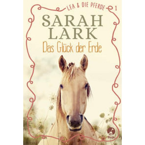 Lea und die Pferde - Das Glück der Erde