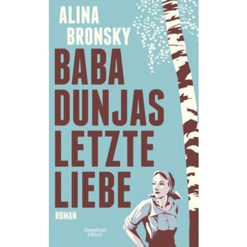 Baba Dunjas letzte Liebe: Roman [Gebundene Ausgabe] [2015] Bronsky, Alina