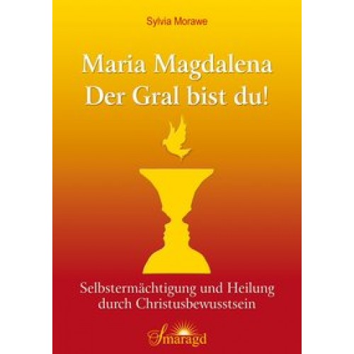 Maria Magdalena - Der Gral bist du!