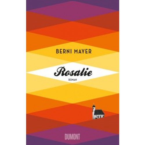 Rosalie: Roman [Gebundene Ausgabe] [2016] Mayer, Berni