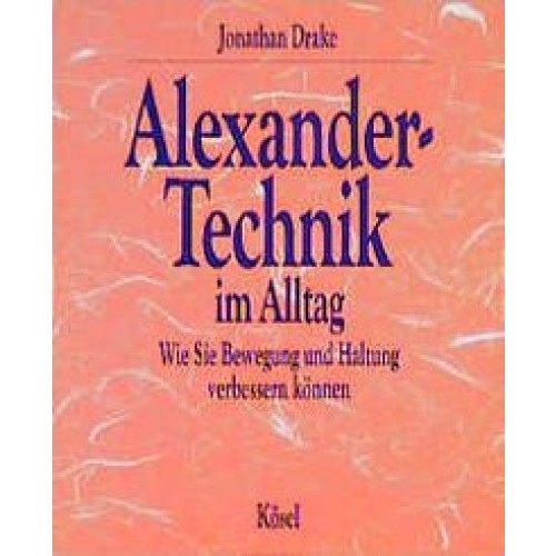 Alexander-Technik im Alltag