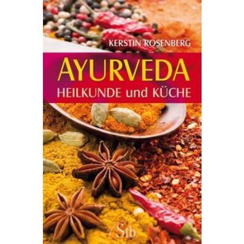 Ayurveda - Heilkunde und Küche