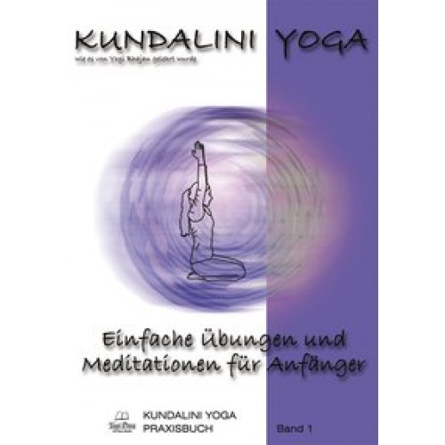 Kundalini Yoga Praxisbuch Band 1