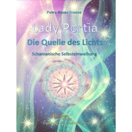 Lady Portia: Die Quelle des Lichts