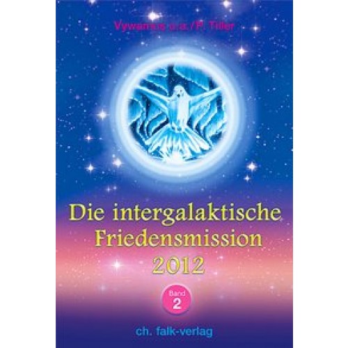 Die intergalaktische Friedensmission 2012