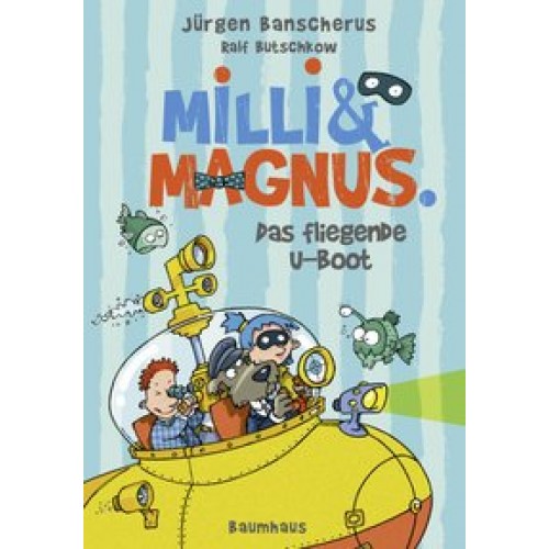 Banscherus, Milli & Magnus - Das fliegen