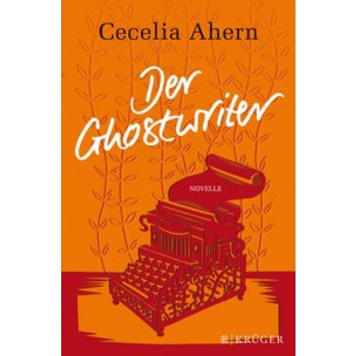 Der Ghostwriter: Novelle [Gebundene Ausgabe] [2014] Ahern, Cecelia